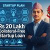रु २० लाखसम्मको बिनाधितो स्टार्टअप कर्जा : कसको पहुँच, कसरी पाउने?